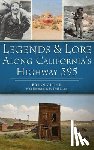 Clune, Brian - Legends & Lore Along California's Highway 395