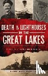 Stampfler, Dianna Higgs - Death & Lighthouses on the Great Lakes