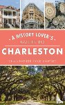 Downey, Christopher Byrd - History Lover's Guide to Charleston