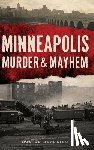 Beaulieu, Ron de - Minneapolis Murder & Mayhem