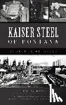 Dias, Ric A - Kaiser Steel of Fontana