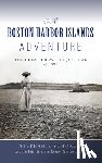 Schorow, Stephanie - Boston Harbor Islands Adventure: The Great Brewster Journal of 1891