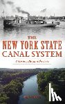 Gateley, Susan P. - New York State Canal System: A History Beyond the Erie