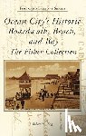 Craig, Robert - Ocean City's Historic Boardwalk, Beach, and Bay: The Fisher Collection