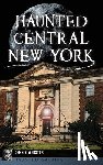 Webster, Dennis - Haunted Central New York