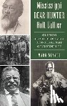 Neaves, Mark - Mississippi Bear Hunter Holt Collier: Guiding Teddy Roosevelt and a Lifetime of Adventure