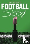 Brennan, Jack - Football Sissy: A Cross-Dressing Memoir