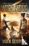 Goodwin, Mark - Wormwood: A Novel of the Great Tribulation in America