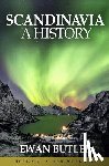 Butler, Ewan - Scandinavia: A History