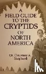 Shepherd, Courtney a. - A Field Guide to the Cryptids of North America