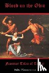 Zimmerman, Fritz - Blood on the Ohio: Frontier Tales of Terror
