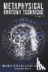  - Metaphysical Anatomy Technique Volume 2