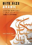 Buell, Leston Chandler - Bite-Size Arabic: Learn to Read and Write Arabic Using the Tiniest Bit of Vocabulary and Grammar