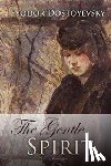 Dostoyevsky, Fyodor - The Gentle Spirit