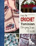Becker, Vicki - How-To Crochet Tunisian Graphghans