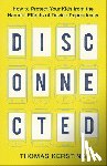 Kersting, Thomas - Disconnected - How to Protect Your Kids from the Harmful Effects of Device Dependency