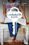 Gaines, Lauren - Unshakable Kids – Three Keys to Raising Spiritually Strong and Emotionally Healthy Children