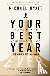 Hyatt, Michael - Hyatt, M: Your Best Year Ever