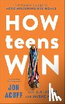 Acuff, Jon - How Teens Win: The Student's Guide to Accomplishing Big Goals