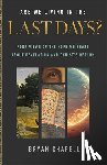 Chapell, Bryan - Are We Living in the Last Days?: Four Views of the Hope We Share about Revelation and Christ's Return