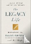Green, David, High, Bill - The Legacy Life Devotional
