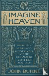 Burke, John - Imagine Heaven