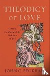 Peckham, John C. - Theodicy of Love – Cosmic Conflict and the Problem of Evil