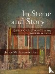 Longenecker, Bruce W. - In Stone and Story
