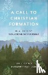 Clark, John C., Johnson, Marcus Peter - A Call to Christian Formation – How Theology Makes Sense of Our World