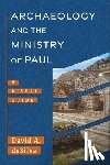 deSilva, David A. - Archaeology and the Ministry of Paul: A Visual Guide