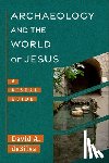 deSilva, David A. - Archaeology and the World of Jesus