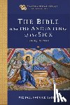 Barber, Michael Patrick - The Bible and the Anointing of the Sick: Healing in Christ