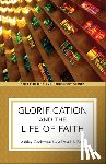 Cocksworth, Ashley, Ford, David F., Eilers, Kent, Strobel, Kyle - Glorification and the Life of Faith