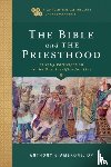 Giambrone, Anthony Op, Gray, Timothy, Sehorn, John - The Bible and the Priesthood – Priestly Participation in the One Sacrifice for Sins
