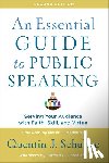 Schultze, Quentin J. - An Essential Guide to Public Speaking