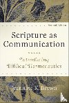 Brown, Jeannine K. - Scripture as Communication – Introducing Biblical Hermeneutics