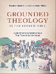 Backfish, Elizabeth, Shafer-Elliott, Cynthia - Grounded Theology in the Hebrew Bible