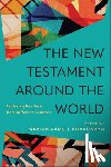 Kovalishyn, Mariam Kamell - The New Testament Around the World: Exploring Key Texts from Different Contexts
