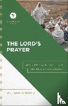 Wright, William M. Iv, Chapman, Stephen - The Lord`s Prayer – Matthew 6 and Luke 11 for the Life of the Church