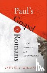 Williams, Jarvis J. - Paul's Gospel in Romans: Vertical, Horizontal, and Cosmic Dimensions