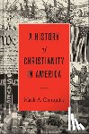 Granquist, Mark A. - A History of Christianity in America