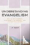 Payne, J. D. - Understanding Evangelism