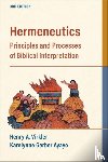 Virkler, Henry A., Ayayo, Karelynne Gerbe - Hermeneutics – Principles and Processes of Biblical Interpretation