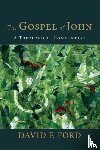 Ford, David F. - The Gospel of John