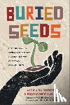 Salvatierra, Alexia, Wrencher, Brandon, Romero, Robert, Jennings, Willie - Buried Seeds – Learning from the Vibrant Resilience of Marginalized Christian Communities