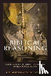 Jamieson, R. B., Wittman, Tyler R. - Biblical Reasoning – Christological and Trinitarian Rules for Exegesis
