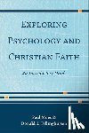 Moes, Paul, Tellinghuisen, Donald J. - Exploring Psychology and Christian Faith – An Introductory Guide