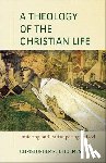 Holmes, Christopher R. - A Theology of the Christian Life – Imitating and Participating in God