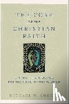 Goheen, Michael W. - The Core of the Christian Faith: Living the Gospel for the Sake of the World