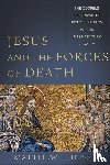 Thiessen, Matthew - Jesus and the Forces of Death – The Gospels` Portrayal of Ritual Impurity within First–Century Judaism